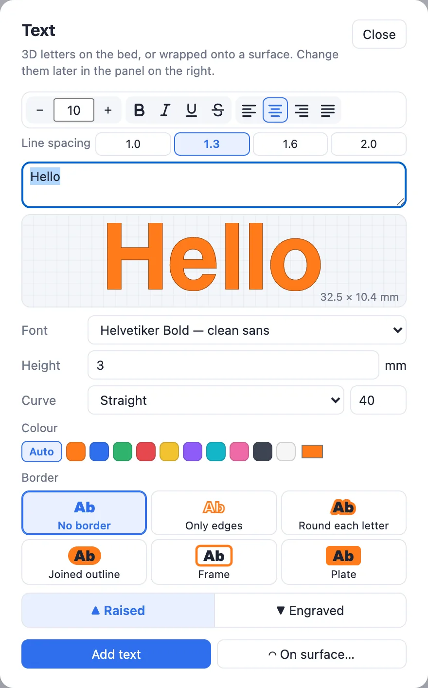 The Text dialog: the format bar, line spacing, the text box, the preview, font, height, curve, colour, border, Raised or Engraved, Add text and On surface