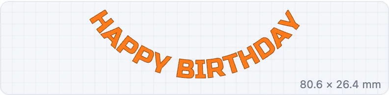 HAPPY BIRTHDAY on an arc down