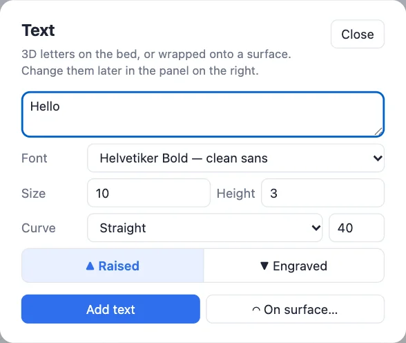 The Text window: text box, font, size, height, curve, raised or engraved, Add text and On surface