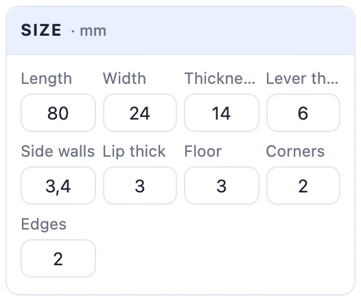 The Size card: length, width, thickness, lever thickness, side walls, lip thickness, floor, corners and edges
