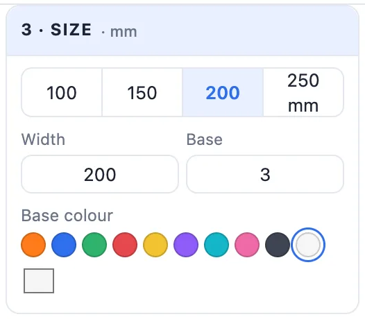 The Size card: 100, 150, 200 and 250 mm, the width, the base and its colour