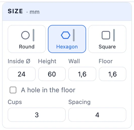 The Size card for a cup: round, hexagon or square, inside diameter, height, wall, floor, a hole in the floor, cups and spacing