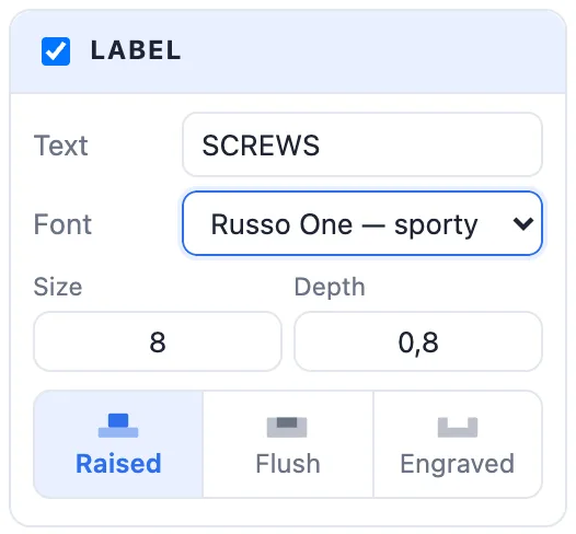 The Label card: text, font, size, depth and raised, flush or engraved