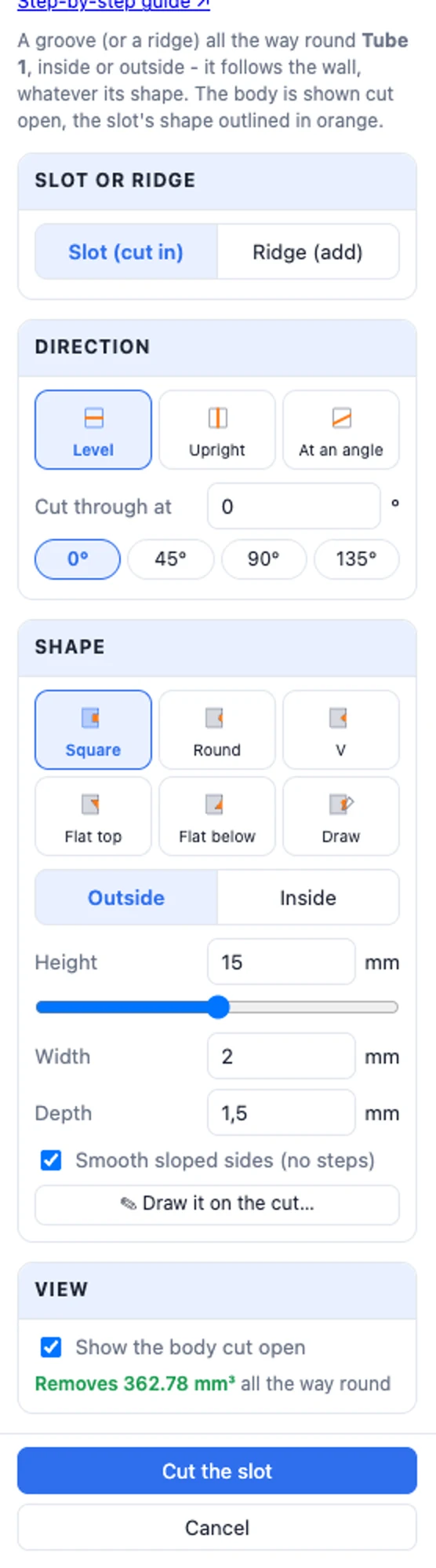The Slot round body panel: Slot or ridge, Direction, Cut through at, Shape tiles, Outside / Inside, Height, Width, Depth, Smooth sloped sides, Draw it on the cut, Show the body cut open, Cut the slot