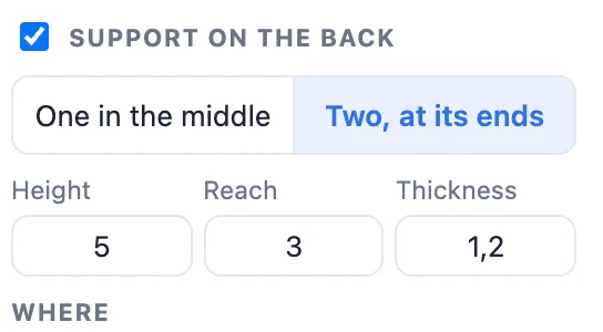 The Support on the back card: one or two, height, reach and thickness